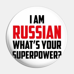 I am Russian What's Your Superpower Black Pin