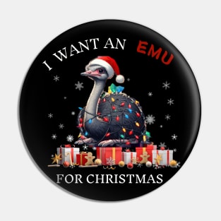 I Want An Emu For Christmas Cute Emu Xmas Pin