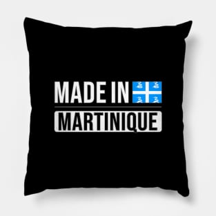 Made In Martinique - Gift for Martiniquais With Roots From Martinique Pillow