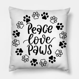 Peace, Love, Paws. Funny Dog Or Cat Owner Design For All Dog And Cat Lovers. Pillow