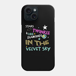 Stars twinkle like diamonds in the velvet sky Phone Case