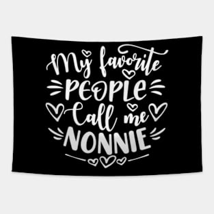 My Favorite People Call Me Nonnie Mother'S Day Tapestry