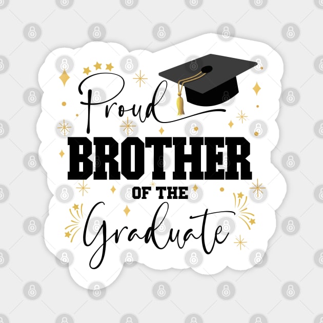 Proud Brother Of The Graduate | Quote With Black Text Family Graduation Magnet by Estrytee