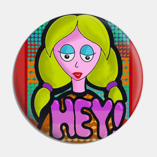 HEY GIRL! ORIGINAL ART Coffee Mugs T-Shirts Stickers Pin by CenricoSuchel