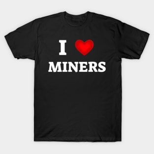 I Love Miner Funny I Love Mincraft Gamer Funny Game Lover Matching