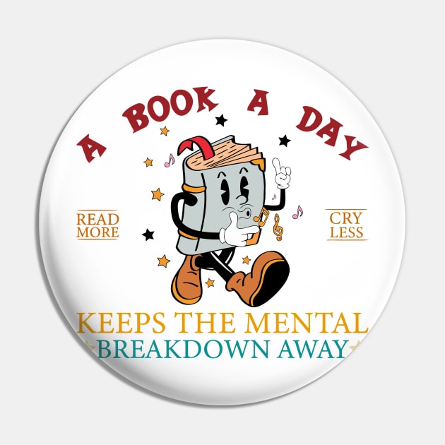 A Book A Day Read More Cry Less Keeps The Mental Breakdown Away Pin by Osangen