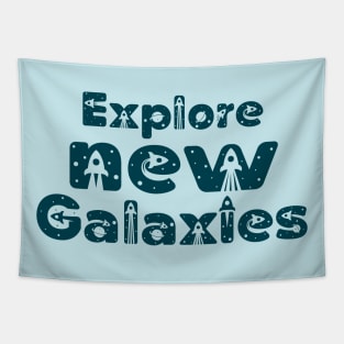 Explore new Galaxies - space travel and exploration Tapestry