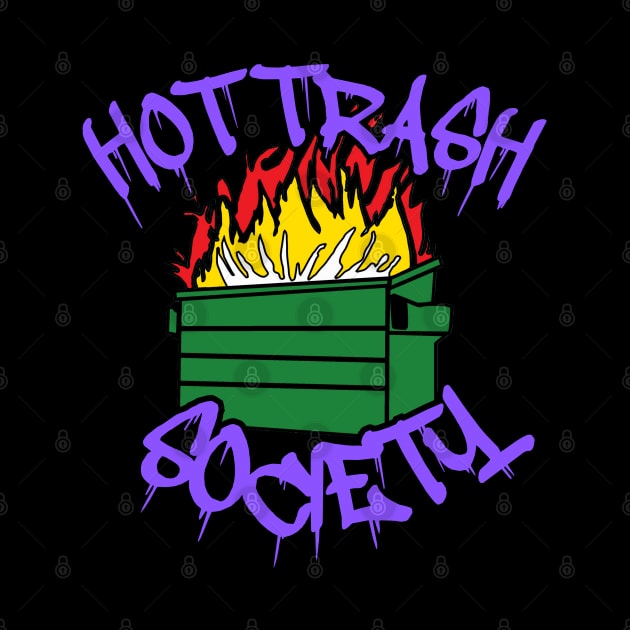 Hot Trash Society by Hot Trash Society