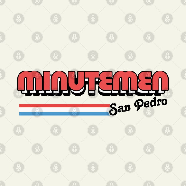 Minutemen San Pedro / Retro Style Design by DankFutura