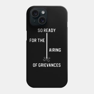 SO READY FOR THE AIRING OF GRIEVANCES + Festivus Pole (white) Phone Case