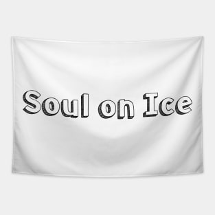 Soul on Ice / / Typography Design Tapestry