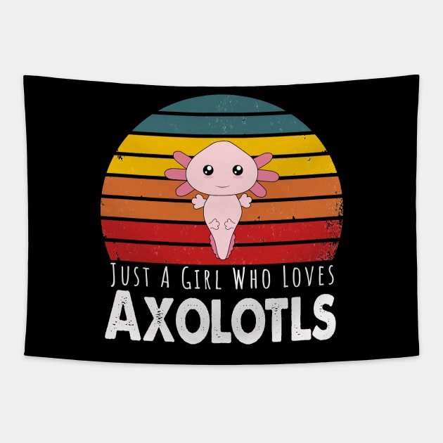 Just A Girl Who Loves Axolotls Tapestry by Happysphinx