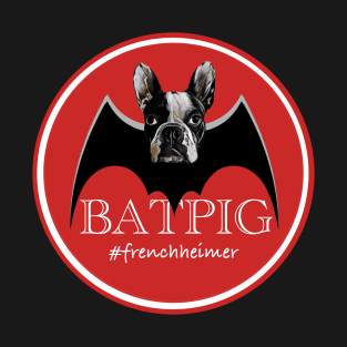 A Frenchie, half Pig, half Bat: BatPig T-Shirt