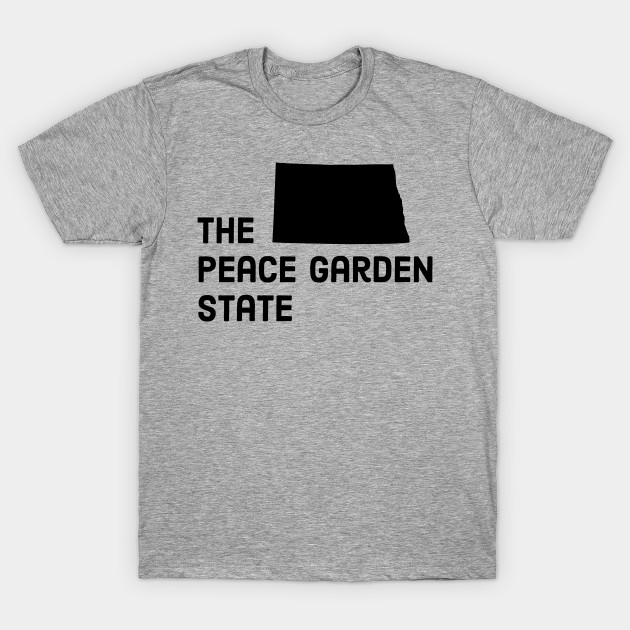 North Dakota The Peace Garden State North Dakota T Shirt