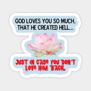 God Loves us so MUCH Magnet