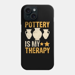 Pottery Is My Therapy Phone Case