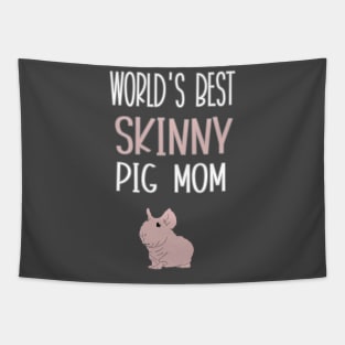 World's Best Skinny Pig Mom Tapestry