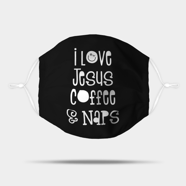 Download I Love Jesus Coffee & Naps Religious Quote - Love Jesus ...
