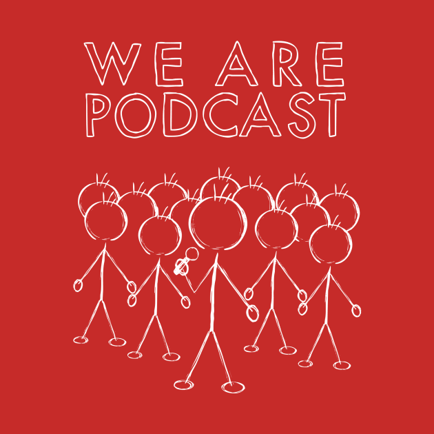 We Are Podcast by The Podcast Host