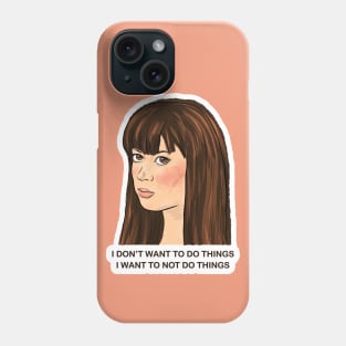 Parks and Rec April I Don't Want to Do Things Phone Case