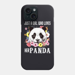 Just A Girl Who Loves Her Panda Animals Cute Daughter Phone Case