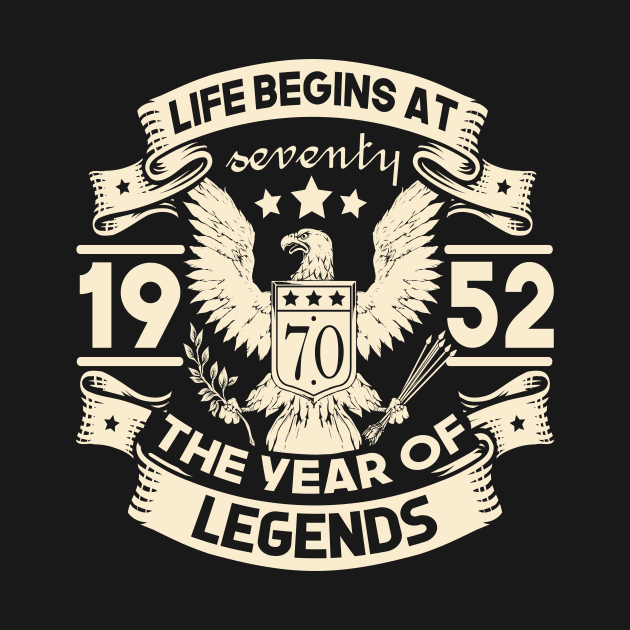 Life begins with 70 years of age 1952 Birthday by HBfunshirts