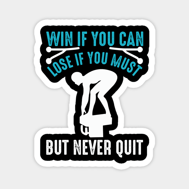Swimming - Win if Magnet by APuzzleOfTShirts