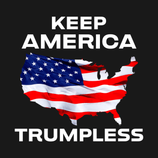 Distinctive and Strong Political Message on T-Shirts, Stickers, and More with the "Keep America Trumpless" Design T-Shirt