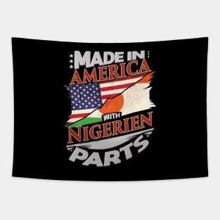 Made In America With Nigerien Parts - Gift for Nigerien From Niger Tapestry