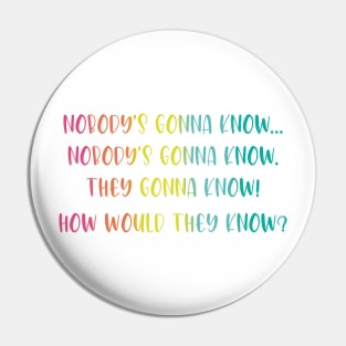 Nobodys gonna know- Viral social media trends in a rainbow color palette Pin