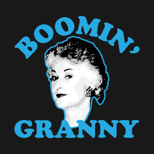 Boomin’ Granny T-Shirt