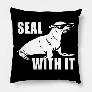 Seal With It Deal With It Pillow