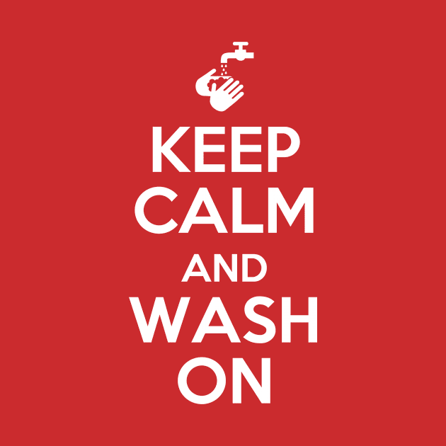 Keep Calm and Wash On (red) by haberdasher92