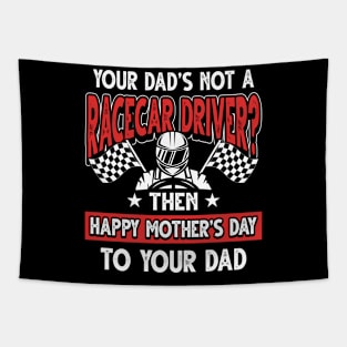 Funny Saying Racecar Driver Dad Father's Day Gift Tapestry