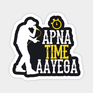 Apna Time Aayega Rapper Hindi Quote Magnet