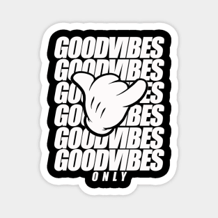 Good Vibes Only Magnet