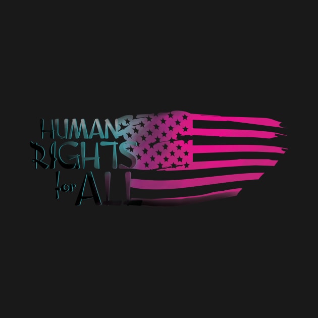Human Rights For All by digitaldoodlers