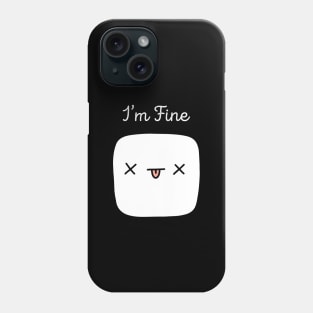 funny marshmallow i'm fine Phone Case