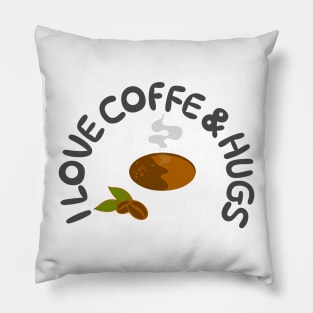 I love coffee and hugs Pillow