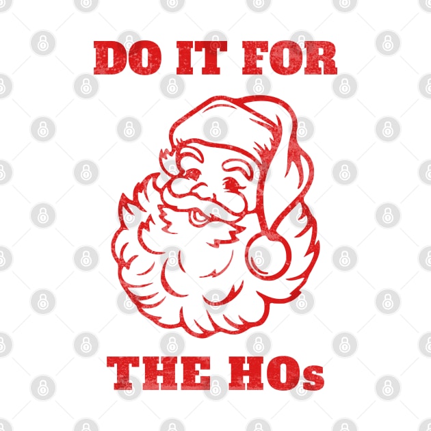 Do It For The Hos Vintage Santa by RuthlessMasculinity