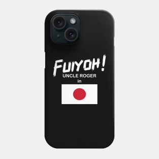 Uncle Roger World Tour - Fuiyoh - Japan Phone Case