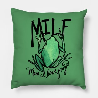 MILF man I love frogs Pillow