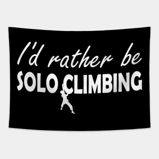 Solo Climbing - I'd rather be solo climbing Tapestry