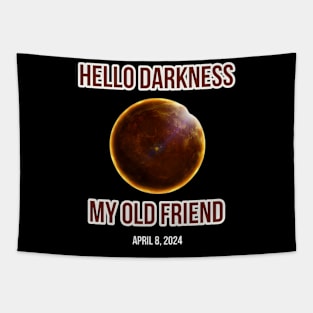 Hello Darkness My Old Friend Solar Eclipse Of April 8 2024 Tapestry