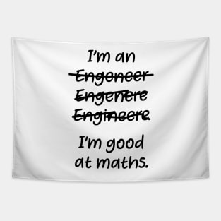 I&#39;m good at maths. enginere engineere enginere engineer Tapestry