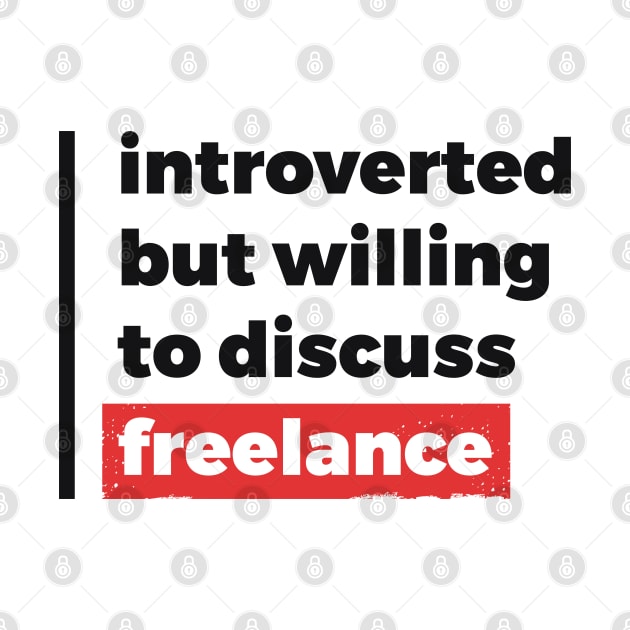 Introverted but willing to discuss freelance (Black & Red Design) by Optimix