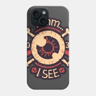 Hmm... I See. Creepy Eye. Phone Case