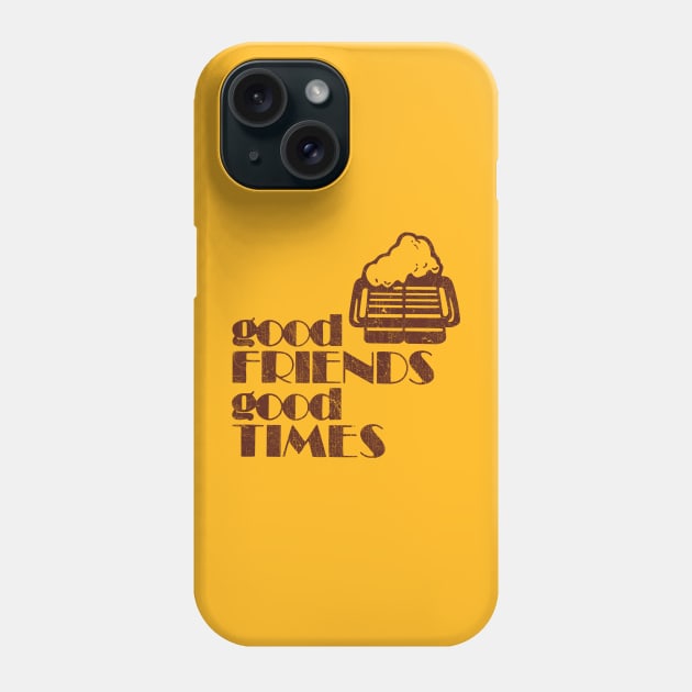 Good Friends, Good Times Phone Case by CultOfRomance