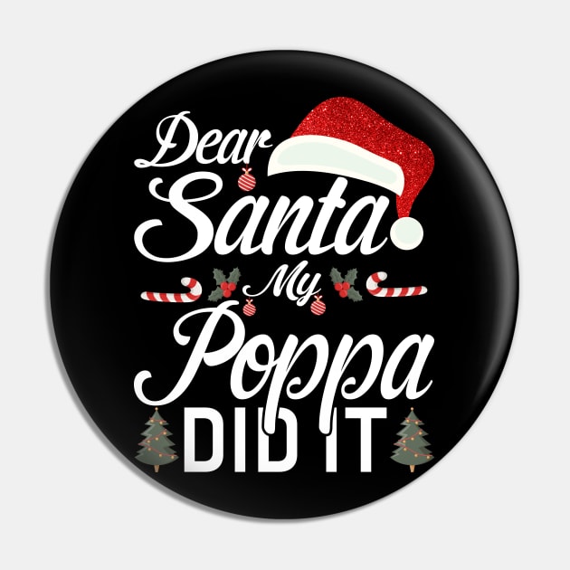 Dear Santa My Poppa Did It Funny Pin by intelus