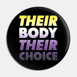 Their Body Their Choice - Non-Binary Pride Flag Pin